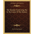 The Absolute Truth Lying The In The Center Of The Mystery