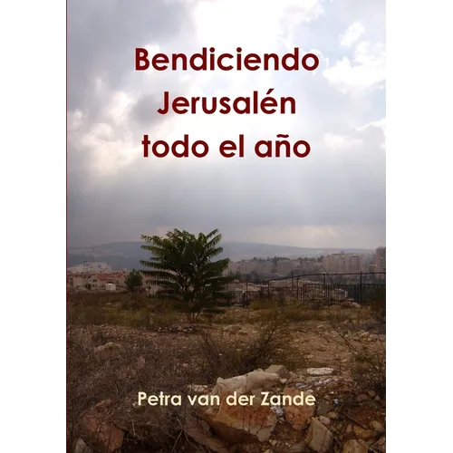 Bendiciendo Jerusalén todo el año