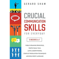 Crucial Communication Skills for Everyday: 5 Books in 1. Public Speaking Principles, Simple Small Talk, Alpha Assertiveness, Conflict Resolution Techn
