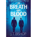 Of Breath and Blood: A Novel of Suspense (Detectives Daniels and Remalla)