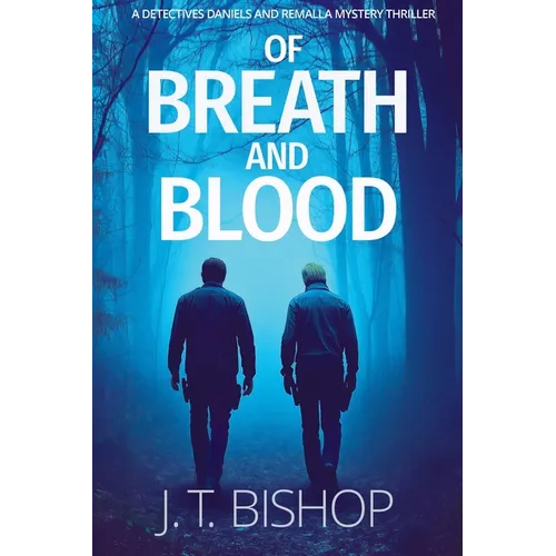 Of Breath and Blood: A Novel of Suspense (Detectives Daniels and Remalla)