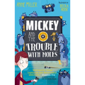 Mickey and the Trouble with Moles: Volume 2