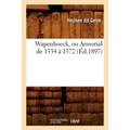Wapenboeck, Ou Armorial de 1334 À 1372 (Éd.1897)