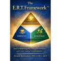The E.R.T. Framework: How to Build Empathy, Strengthen Resilience, and Create Lasting Transformation
