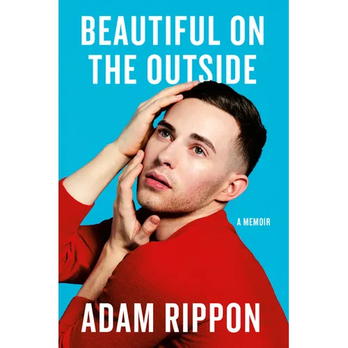 Beautiful on the Outside: A Memoir