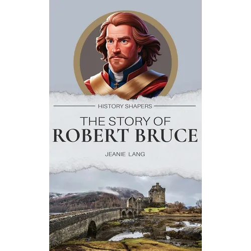 The Story of Robert Bruce
