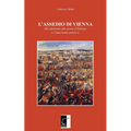 L'Assedio Di Vienna: Gli ottomani alle porte d'Europa e l'intervento polacco