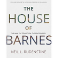 The House of Barnes: The Man, the Collection, the Controversy