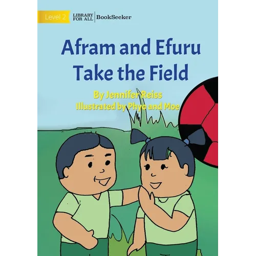 Afram and Efuru Take the Field