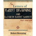 The Letters of Robert Browning and Elizabeth Barret Barrett 1845-1846 Vol II (1899)