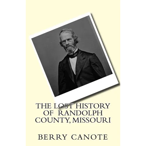 The Lost History of Randolph County, Missouri