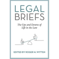 Legal Briefs: The Ups and Downs of Life in the Law