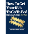 How To Get Your Kids To Go To Bed: Lights Out. No Fight. You Won.