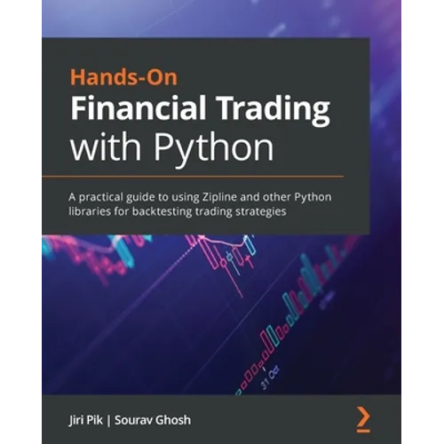 Hands-On Financial Trading with Python: A practical guide to using Zipline and other Python libraries for backtesting trading strategies