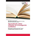 Aprendiendo sobre métodos de investigación cualitativa