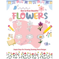 How to Draw Beautiful Flowers: Simple Steps for Drawing Stunning Floral Designs