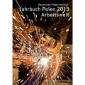 Jahrbuch Polen. Jahrbuch Des Deutschen Polen-Instituts Darmstadt / Jahrbuch Polen 24 (2013). Arbeitswelt