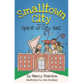 Smalltown City and the Spirit of City Hall