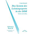Das System des Leistungssports in der DDR