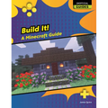 Build It!: A Minecraft Guide