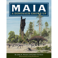 Maia: A Dinosaur Grows Up