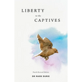 Liberty to the Captives: Freedom from Islam and Dhimmitude through the Cross