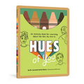 Hues of You: An Activity Book for Learning about the Skin You Are in