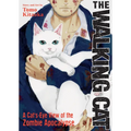 The Walking Cat: A Cat's-Eye-View of the Zombie Apocalypse (Omnibus Vol. 1-3)