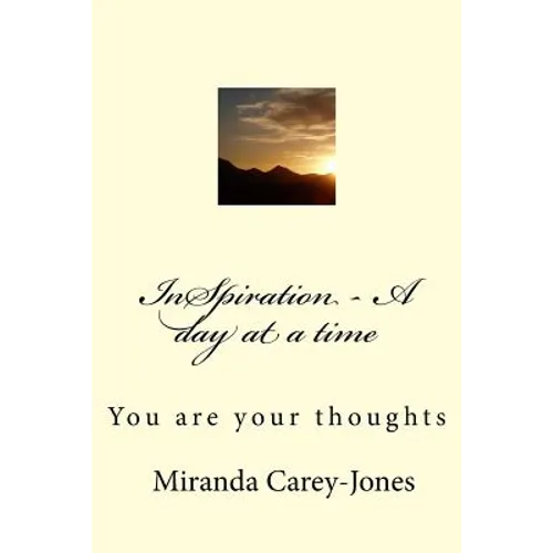 InSpiration - A day at a time: You are your thoughts