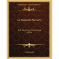 An Emigrant's Narrative: Or A Voice From The Steerage (1850)