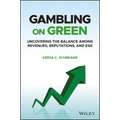 Gambling on Green: Uncovering the Balance Among Revenues, Reputations, and Esg (Environmental, Social, and Governance)