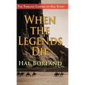When the Legends Die: The Timeless Coming-of-Age Story about a Native American Boy Caught Between Two Worlds