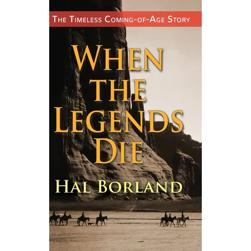 When the Legends Die: The Timeless Coming-of-Age Story about a Native American Boy Caught Between Two Worlds