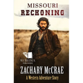 Missouri Reckoning: A Classic Western Adventure