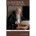 Dr. Baedeker: And His Apostolic Work in Russia