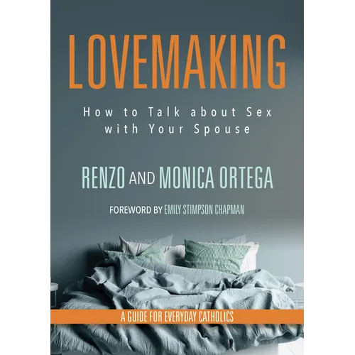 Lovemaking: How to Talk about Sex with Your Spouse