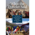 What the Traveler Said: 291 inspiring quotations from the San Francisco Chronicle's Quotable Traveler Column