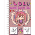 lol coloring book for girls 4-7: inspirational coloring book for kids and girls