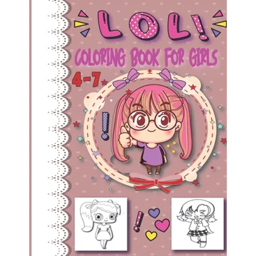 lol coloring book for girls 4-7: inspirational coloring book for kids and girls