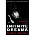 Infinite Dreams: The Life of Alan Vega
