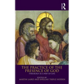 The Practice of the Presence of God: Theology as a Way of Life