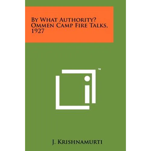 By What Authority? Ommen Camp Fire Talks, 1927