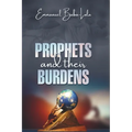 Prophets and their Burden