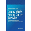 Quality of Life Among Cancer Survivors: Challenges and Strategies for Oncology Professionals and Researchers