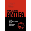 Unmasking Antifa: Five Perspectives on a Growing Threat