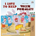 I Love to Help (English Croatian Bilingual Book for Kids)