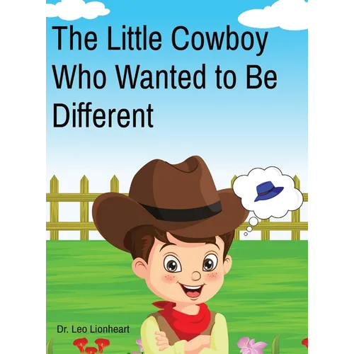 The Little Cowboy Who Wanted to Be Different