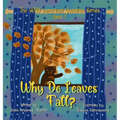Why Do Leaves Fall?: Book 4 of The VERY Important Question Series