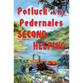 Potluck on the Pedernales: Second Helping