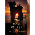 The Hall of Tyr: Book Four of The Circle of Ceridwen Saga